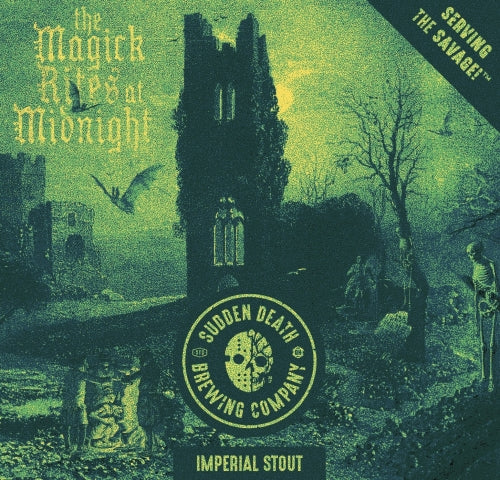 Sudden Death - The Magic Rites at Midnight - Pistachio, Vanilla & Sea Salt Imperial Stout